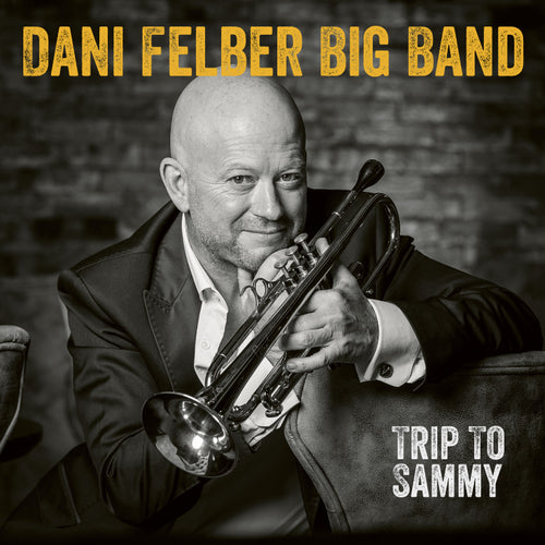Dani Felber Big Band Trip To Sammy Cover