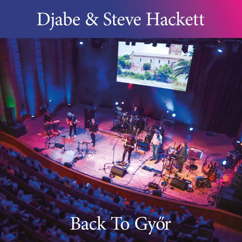 Djabe & Steve Hackett - Back To Györ