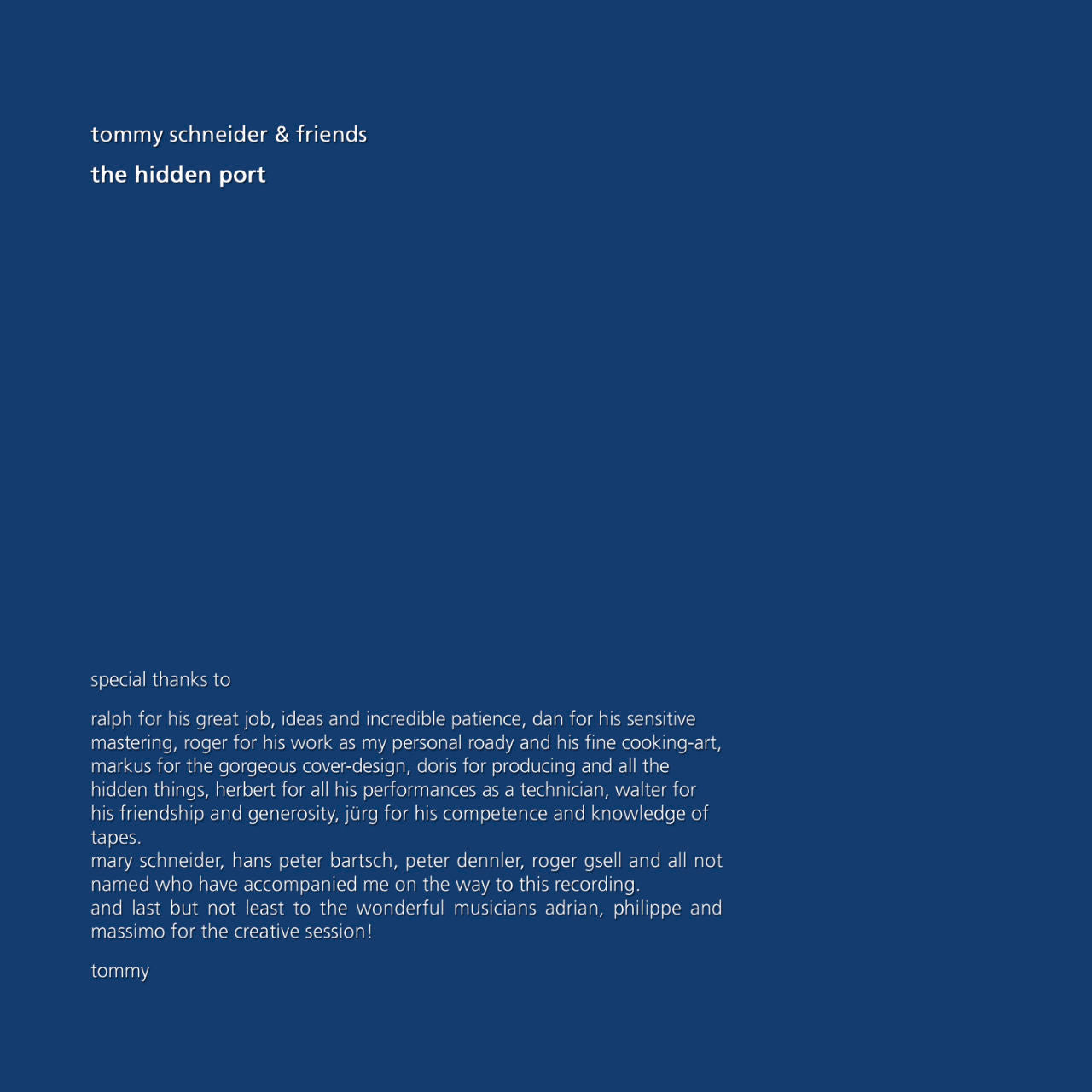 Tommy Schneider and Friends Hidden Port Inlay 5